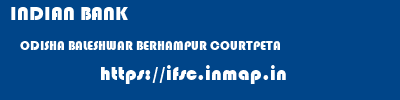 INDIAN BANK  ODISHA BALESHWAR BERHAMPUR COURTPETA  ifsc code
